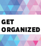 Get Organized