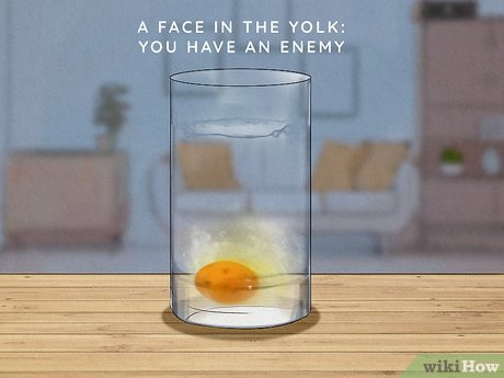 Step 6 Seeing a face in the yolk means that you have an enemy.