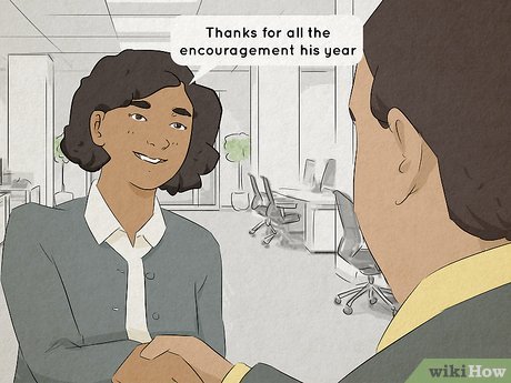 Let your boss or supervisor know that they made an impact in your life.