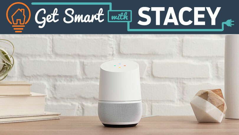 Get Smart With Stacey: How to Get Google Home, Smart Lights to Play Nice