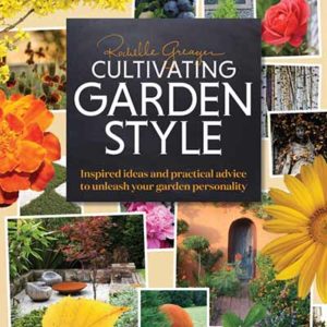 Cultivating Garden Style by Rochelle Greayer – Book Review