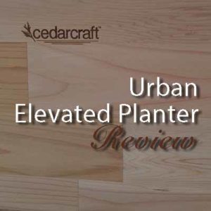 Urban Elevated Planter from CedarCraft: Product Review