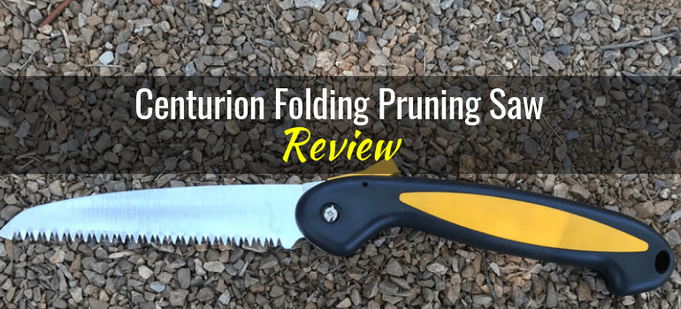 Centurion Folding Pruning Saw: Product Review