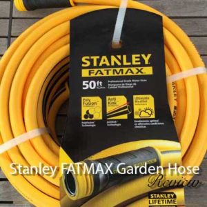 Stanley FATMAX Garden Hose: Product Review